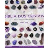 A Bíblia dos Cristais Vol.1 A Bíblia dos Cristais Vol.1